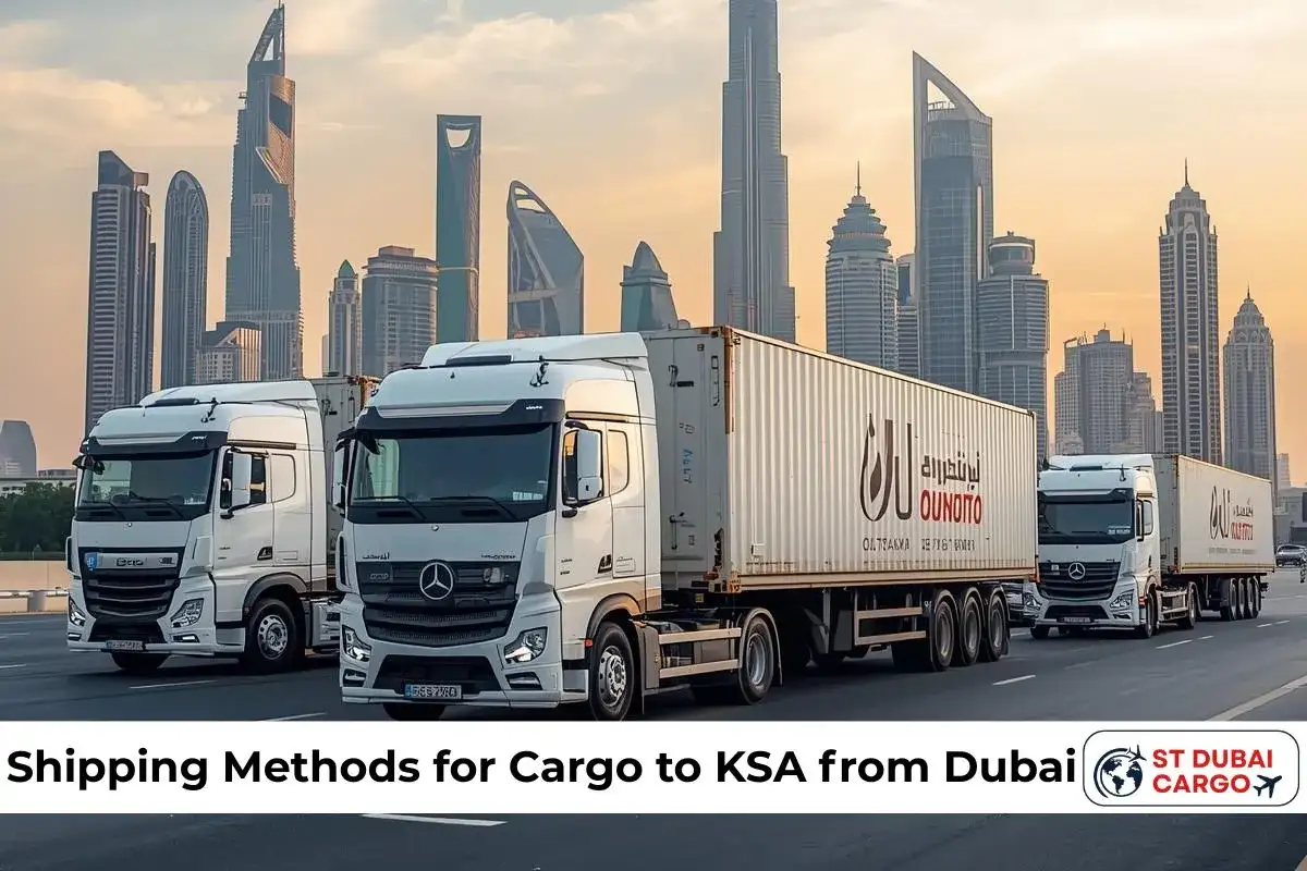 Shipping Methods for Cargo to KSA from Dubai