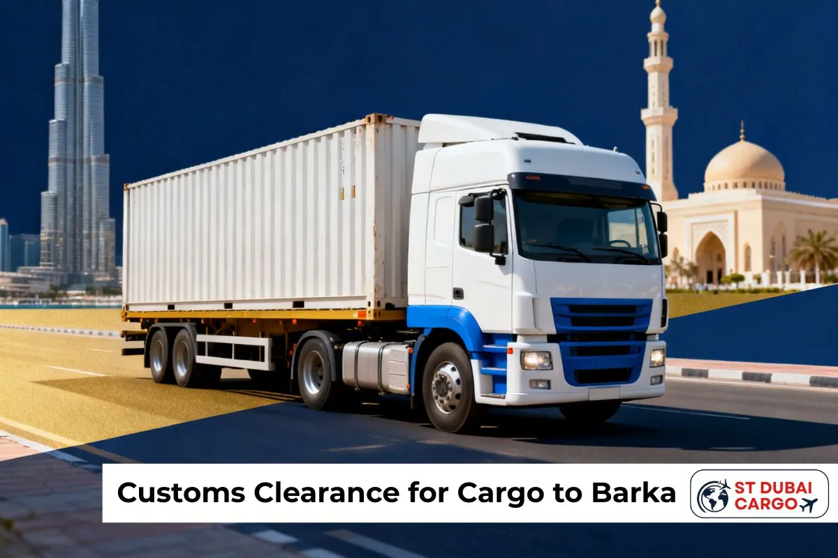Customs Clearance for Cargo to Barka