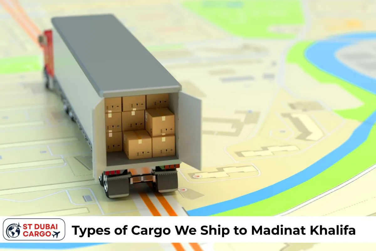 Types of Cargo We Ship to Madinat Khalifa